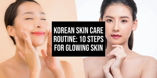 Korean Skin Care Routine