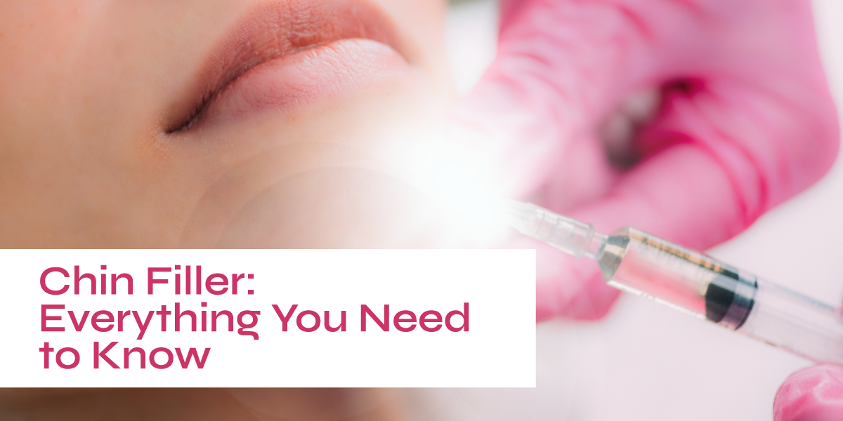 Chin Filler: Everything You Need to Know