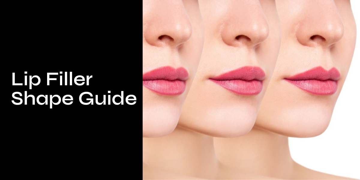 Lip Filler Shape Guide: Choosing the Right Look for You