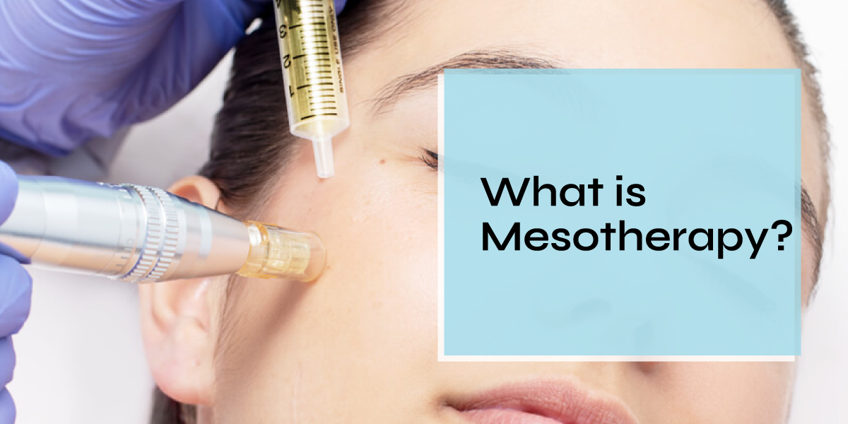 What is Mesotherapy? Everything You Should Know